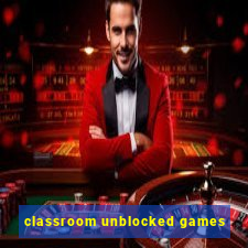 classroom unblocked games